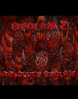 Bedlam 2: Absolute Bedlam