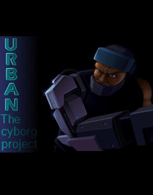 U.R.B.A.N The Cyborg Project