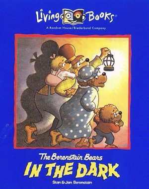 The Berenstain Bears in the Dark